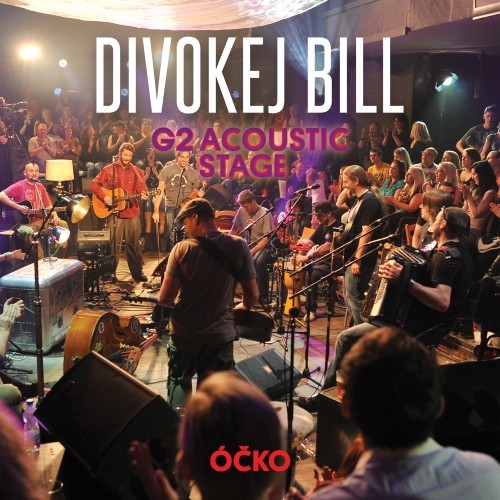 Divokej Bill: G2 Acoustic Stage DVD