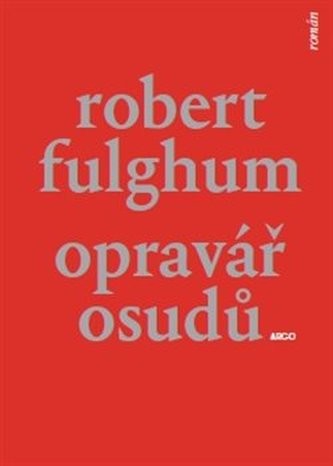 Opravář osudů – Fulghum Robert