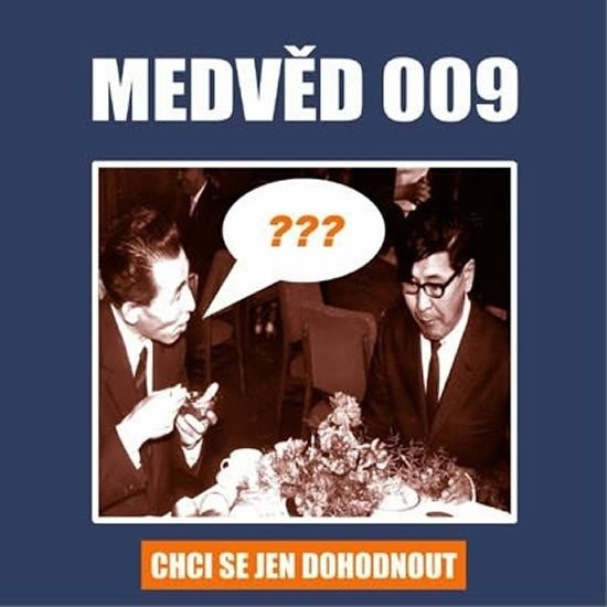 Medvěd 009 - Chci se jen dohodnout CD