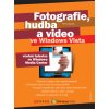 Fotografie, hudba a video ve Windows Vista - Pavel Roubal