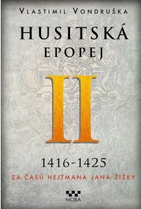 Husitská epopej II.- Za časů hejtmana Jana Žižky, Vlastimil Vondruška