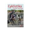 Cyklistika -- průvodce tréninkem - Vojtěchovský Ondřej, Sekera Jiří