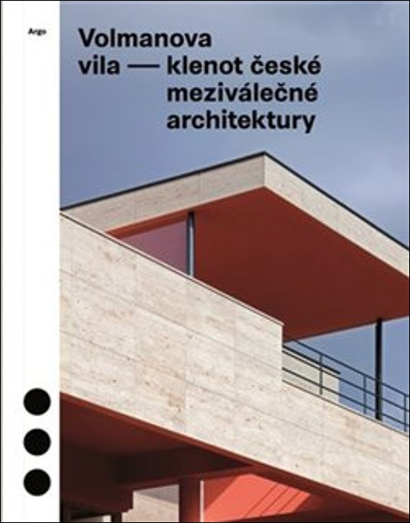 Volmanova vila - Klenot české meziválečné architektury, 2. vydání - Jolana Tothová
