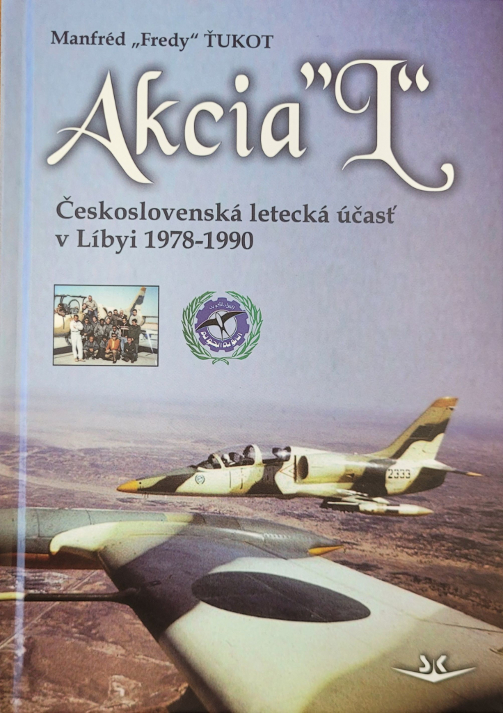 Akcia L - Československá letecká účasť v Libyi 1978-1990 - Manfréd Ťukot