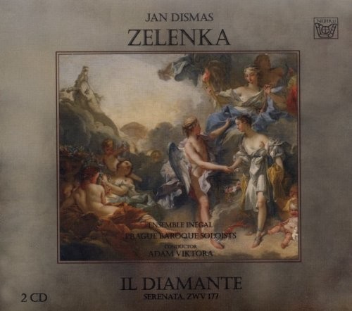 Jan Dismas Zelenka IL DIAMANTE / SERENATA, ZWV 177