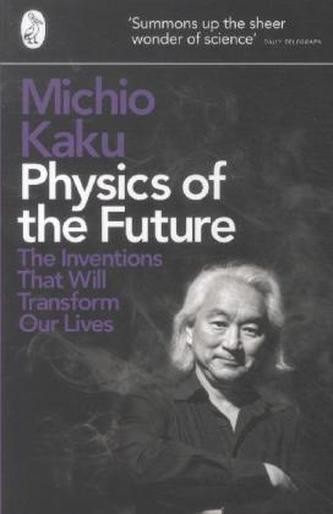 Physics of the Future Kaku Michio