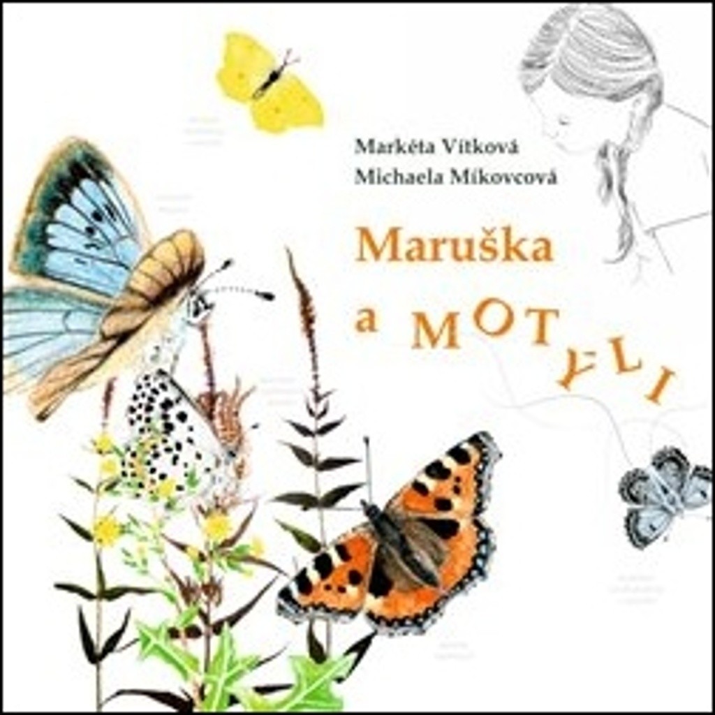 Maruška a motýli - Vítková Markéta