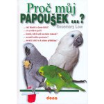 Proč můj papoušek...? - Low Rosemary