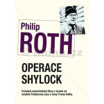 Operace Shylock -- Vrcholná extremistická fikce z Izraele... - Philip Roth