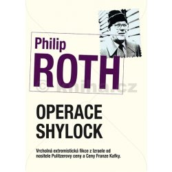 Operace Shylock -- Vrcholná extremistická fikce z Izraele... - Philip Roth