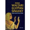 Egypťan Sinuhet -- Patnáct knih ze života lékaře - Mika Waltari