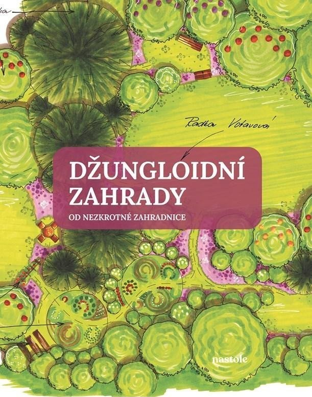 Džungloidní zahrady od Nezkrotné zahradnice - Radka Votavová