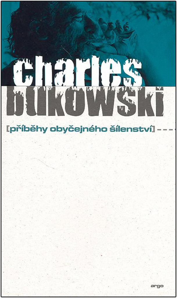 Bukowski Charles - Příběhy obyčejného šílenství