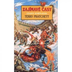 Zajímavé časy (Úžasná Zeměplocha 17) - Terry Pratchett