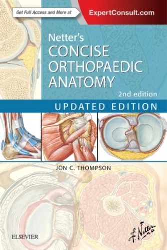 Netter\\\'s Concise Orthopaedic Anatomy - Jon C. Thompson