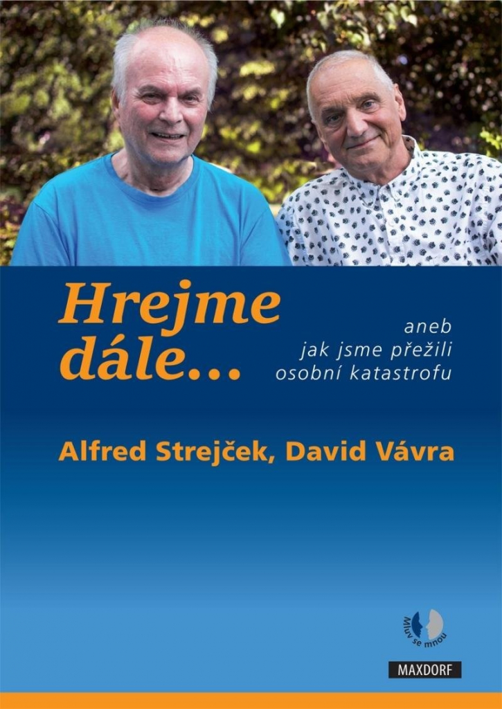 Hrejme dále… aneb jak jsme přežili osobní katastrofu