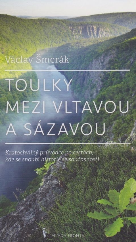 Toulky mezi Vltavou a Sázavou - Šmerák Václav