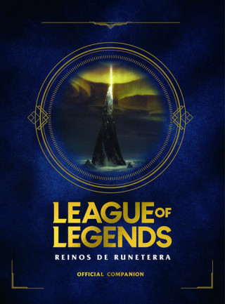 League of Legends. Los Reinos de Runeterra Gua Oficial / League of Legends: Realms of Runeterra Official Companion Riot Games Merchandise IncPevná vazba
