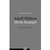 Adolf Hitlers Mein Kampf - Ivana Pelikánová; Drahuše Markvartová