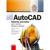 AutoCAD: Názorný průvodce pro verze 2015 a 2016 - Špaček Jiří, Spielmann Michal