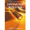 Jantarové kukátko - Jeho temné esence III., 1. vydání - Philip Pullman