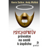 Psychopatův průvodce na cestě k úspěchu - Andy McNab, Kevin Dutton