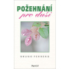 Požehnání pro duši - Bruno Ferrero