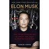 Elon Musk : How The Billionaire Ceo Of Spacex And Tesla Is Shaping Our Future -