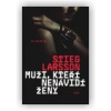 Larsson Stieg: Muži, kteří nenávidí ženy