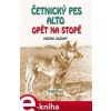 Četnický pes Alto opět na stopě - Michal Dlouhý e-kniha
