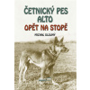 Četnický pes Alto opět na stopě - Michal Dlouhý