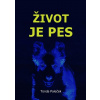 Život je pes - Tonda Paleček