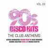 2CD Various: 90s Disco Hits Vol.3. The Club Anthems