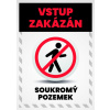 Tabulka "Vstup zakázán, soukromý pozemek" Tabulka "Vstup zakázán, soukromý pozemek", Plast 210 x 297 mm (A4) tl. 2 mm, Kód: 26938