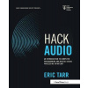 Hack Audio: An Introduction to Computer Programming and Digital Signal Processing in MATLAB (Tarr Eric)(Paperback)