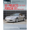 101 Projects for your Porsche 911 996 and 997 1998-2008 (Motorbooks Workshop)