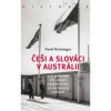 Češi a Slováci v Austrálii v 1. polovině 20. století a jejich účast ve světových válkách | Kreisinger Pavel