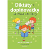 Diktáty a doplňovačky na doma i do školy: pro 4. a 5. třídu ZŠ