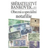 Sběratelství bankovek. Obecná a speciální notafilie | Miloš Kudweis