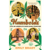 Humboldt - life on Americas marijuana frontier (Brady Emily)(Paperback / softback)