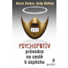 Psychopatův průvodce na cestě k úspěchu - Andy McNab, Kevin Dutton - e-kniha