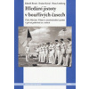 Hledání jistoty v bouřlivých časech - Češi, Slováci, Němci a mezinárodní systém v první polovině 20. století - Zdeněk Beneš