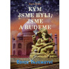 Pavel Krejčí_ Kým jsme byli, jsme a budeme