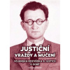 Justiční vraždy a mučení. Vojenská rozvědka a justice o sobě. - Pavel Paleček