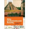 Atlas předkolumbovské Ameriky Atlas předkolumbovské Ameriky