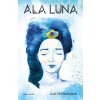 Ala Luna (Zlatuše Marková) Ala Luna (Zlatuše Marková)