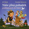 Nůše plná pohádek poskládaných do řádek - Jiří Žáček, Veronika Balcarová (ilustrátor) Nůše plná pohádek poskládaných do řádek - Jiří Žáček, Veronika Balcarová (ilustrátor)