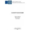 Dlhové financovanie - Katarína Valášková, Mária Kováčová, Pavol Kubala Dlhové financovanie - Katarína Valášková, Mária Kováčová, Pavol Kubala