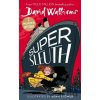 Super Sleuth - David Walliams Super Sleuth - David Walliams