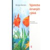 Tajomstvo červených rybiek - Malé príbehy pre potešenie duše Tajomstvo červených rybiek - Malé príbehy pre potešenie duše